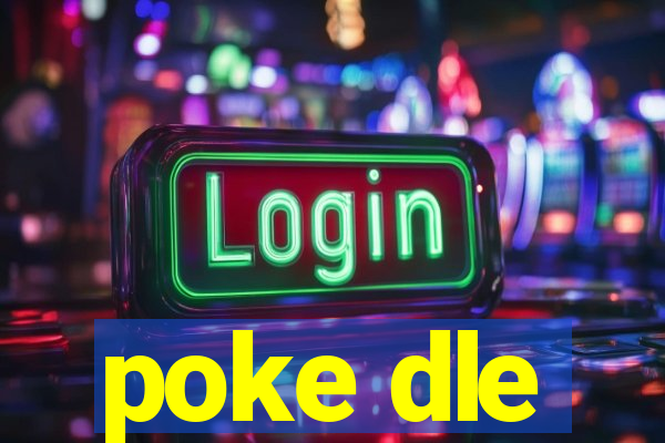 poke dle